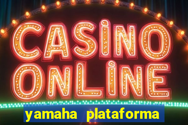 yamaha plataforma de jogos